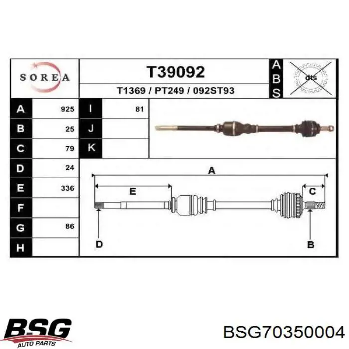 BSG70-350-004 BSG árbol de transmisión delantero derecho