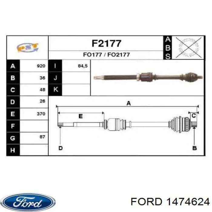 1474624 Ford árbol de transmisión delantero derecho