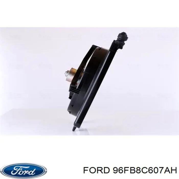 96FB8C607AH Ford difusor de radiador, ventilador de refrigeración, condensador del aire acondicionado, completo con motor y rodete