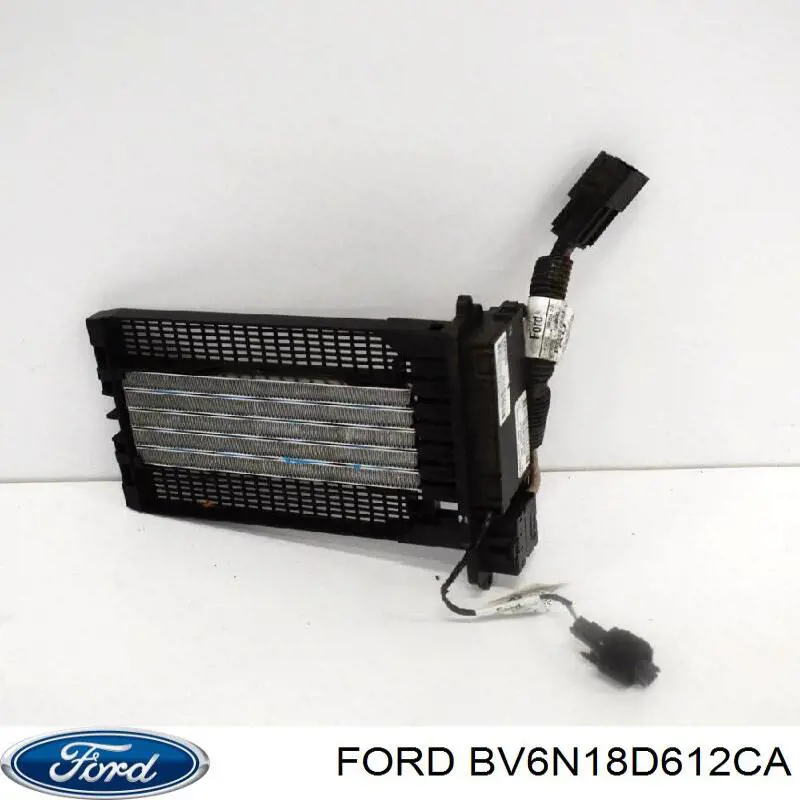 BV6N18D612CA Ford Calentador eléctrico de aire para el sistema de calefacción del habitáculo