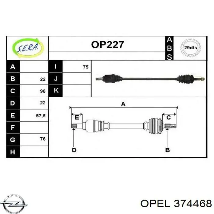 374468 Opel árbol de transmisión delantero derecho